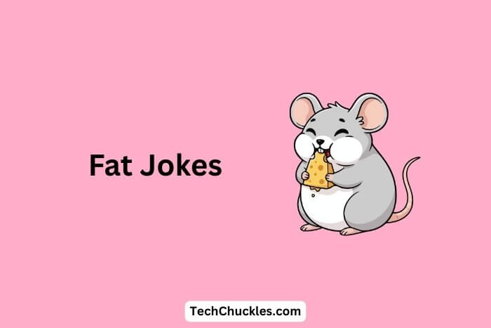 Fat Jokes That Will Make Your Day Extra Funny